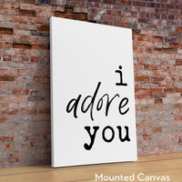I Adore You Typography Print,  Gift Idea,  Wedding,  Anniversary,  Engagements,  Love • Romance • Bedroom Wall Art