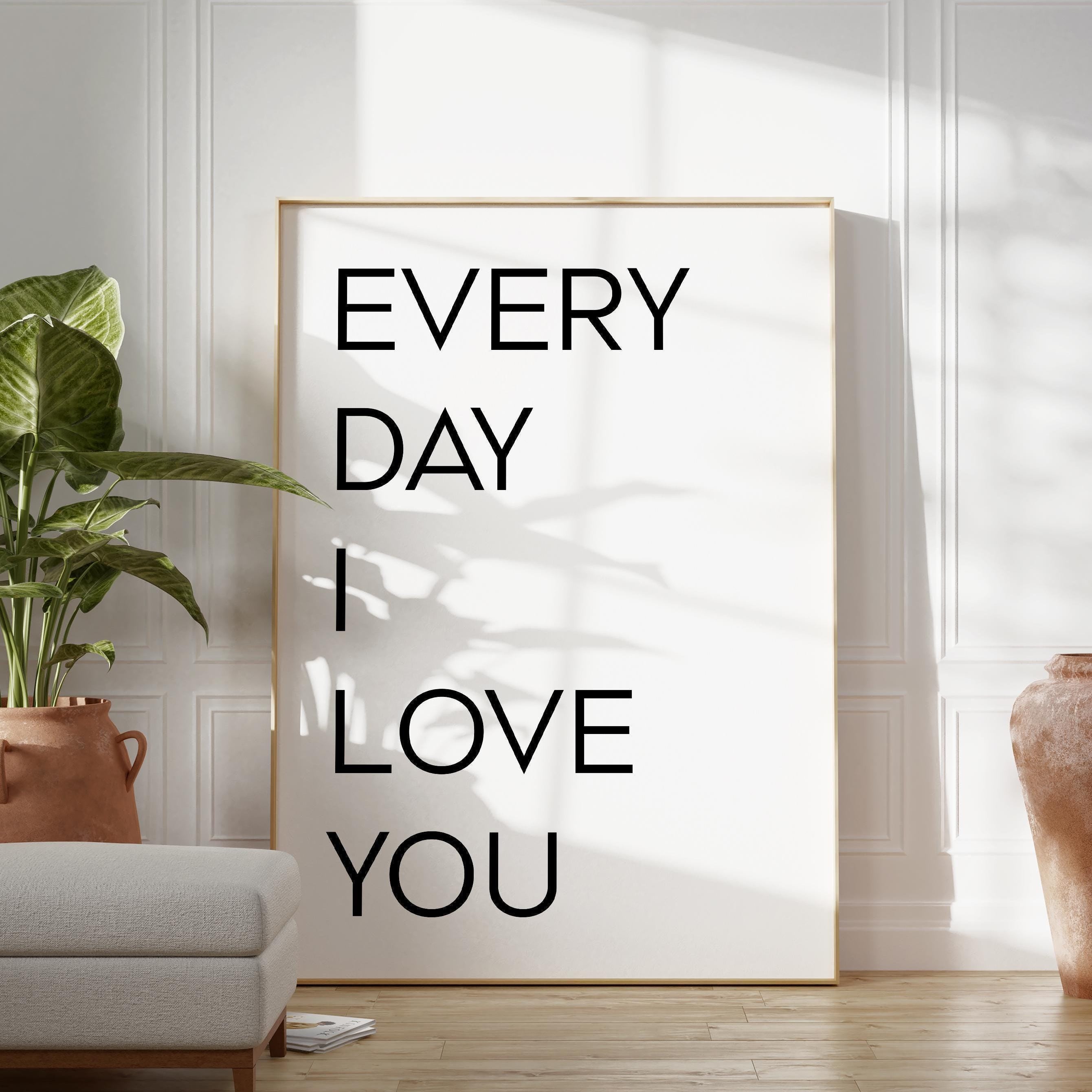 Every Day I Love You. Typography Art Print,  Love,  Romance,  Wedding,  Anniversary,  Gift Ideas
