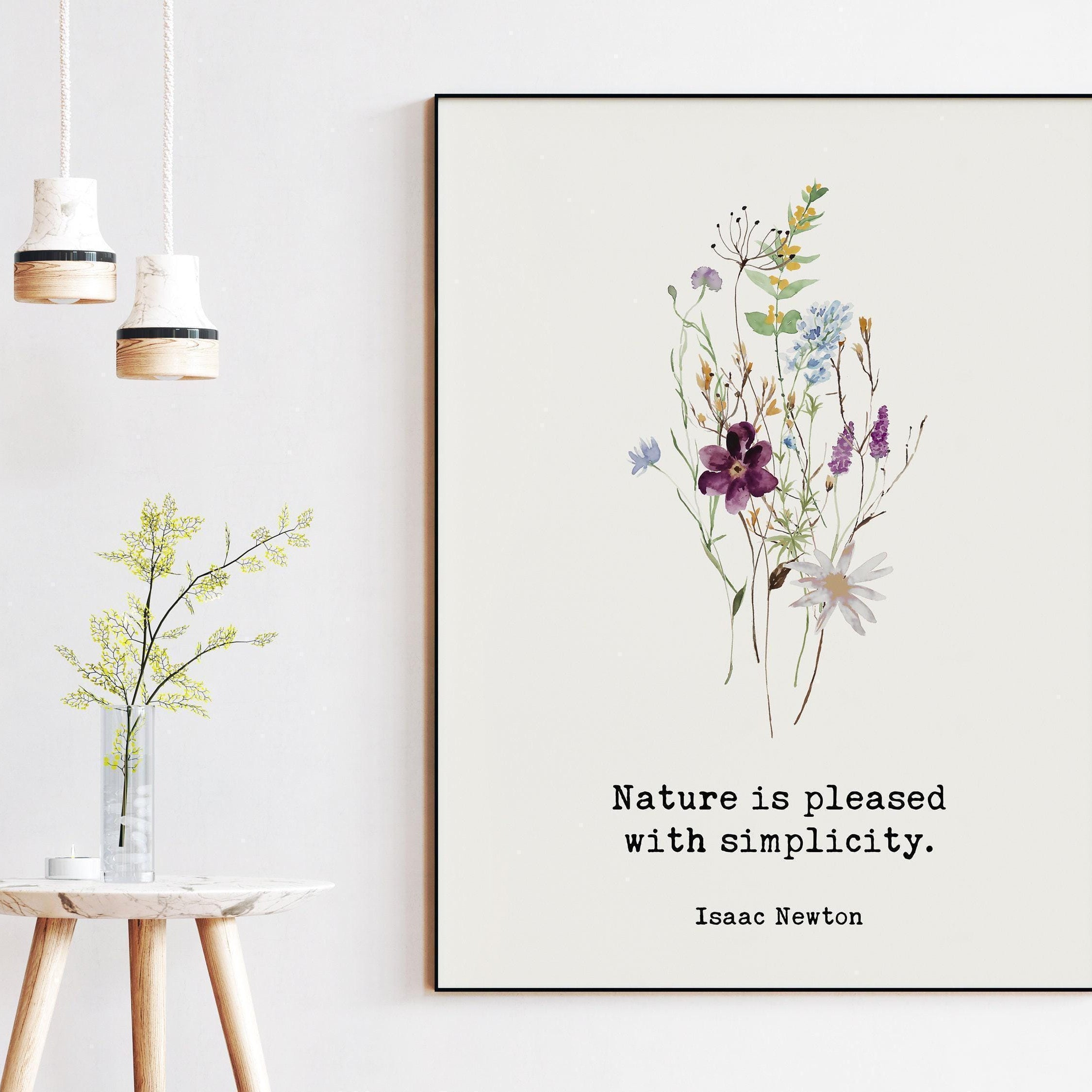 Isaac Newton Quote, “Nature is pleased with simplicity.” Typography Art Print with Wildflowers• Nature Lover - (1687)