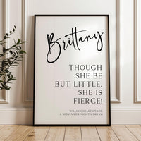 Though she be but little, she is fierce! Personalized Typography Art Print •  William Shakespeare, A Midsummer Night’s Dream