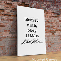 Walt Whitman Quote - Resist much, obey little. Typography Art Print, Inspiration