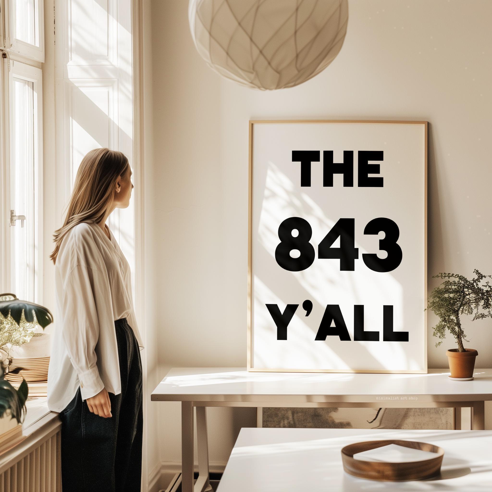 The 843 Y'all Minimalist Typography Art Print,  South Carolina Area Code,  Charleston,  Low Country,  Hilton Head,  Myrtle Beach
