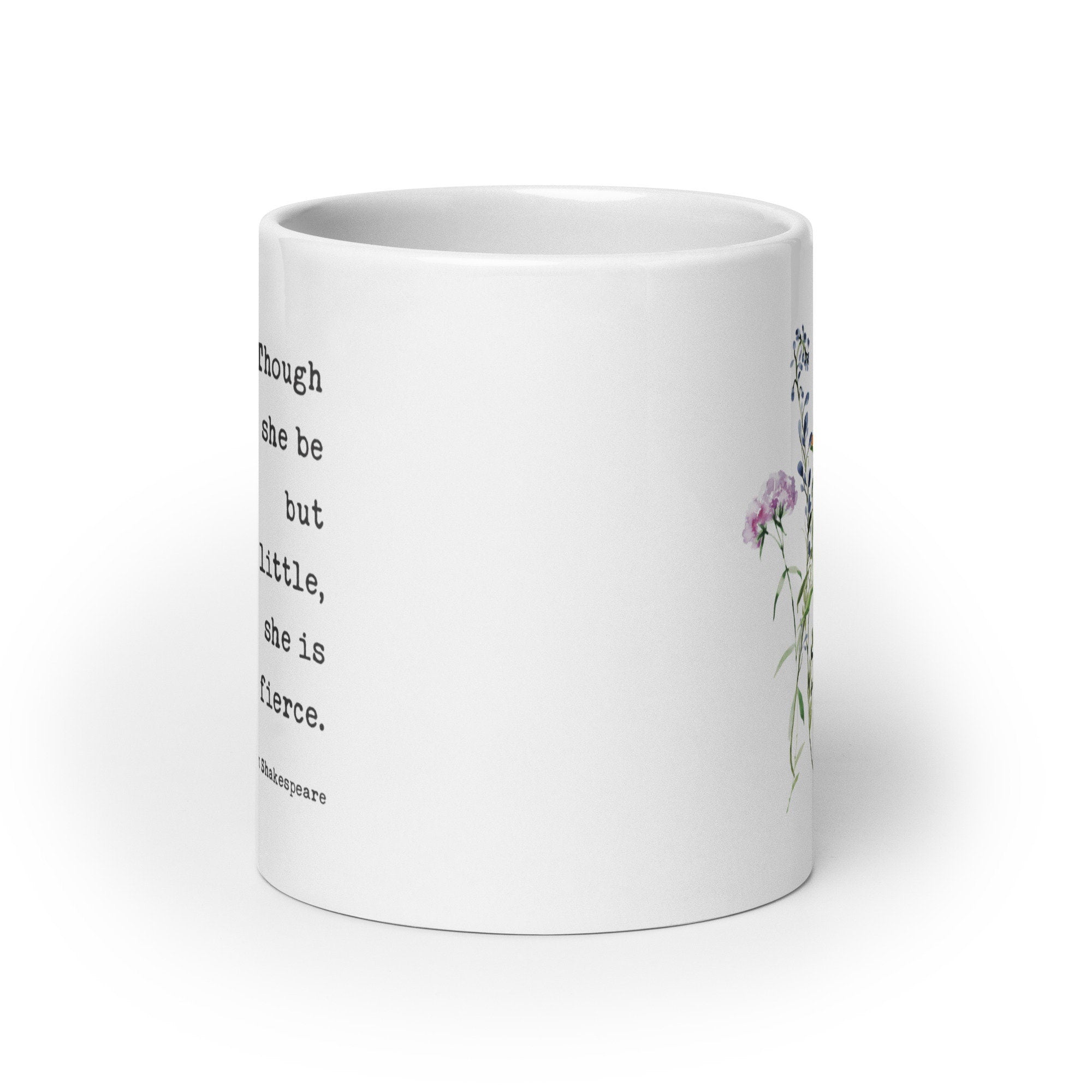 Though She Be But Little She Is Fierce Coffee Tea Mug