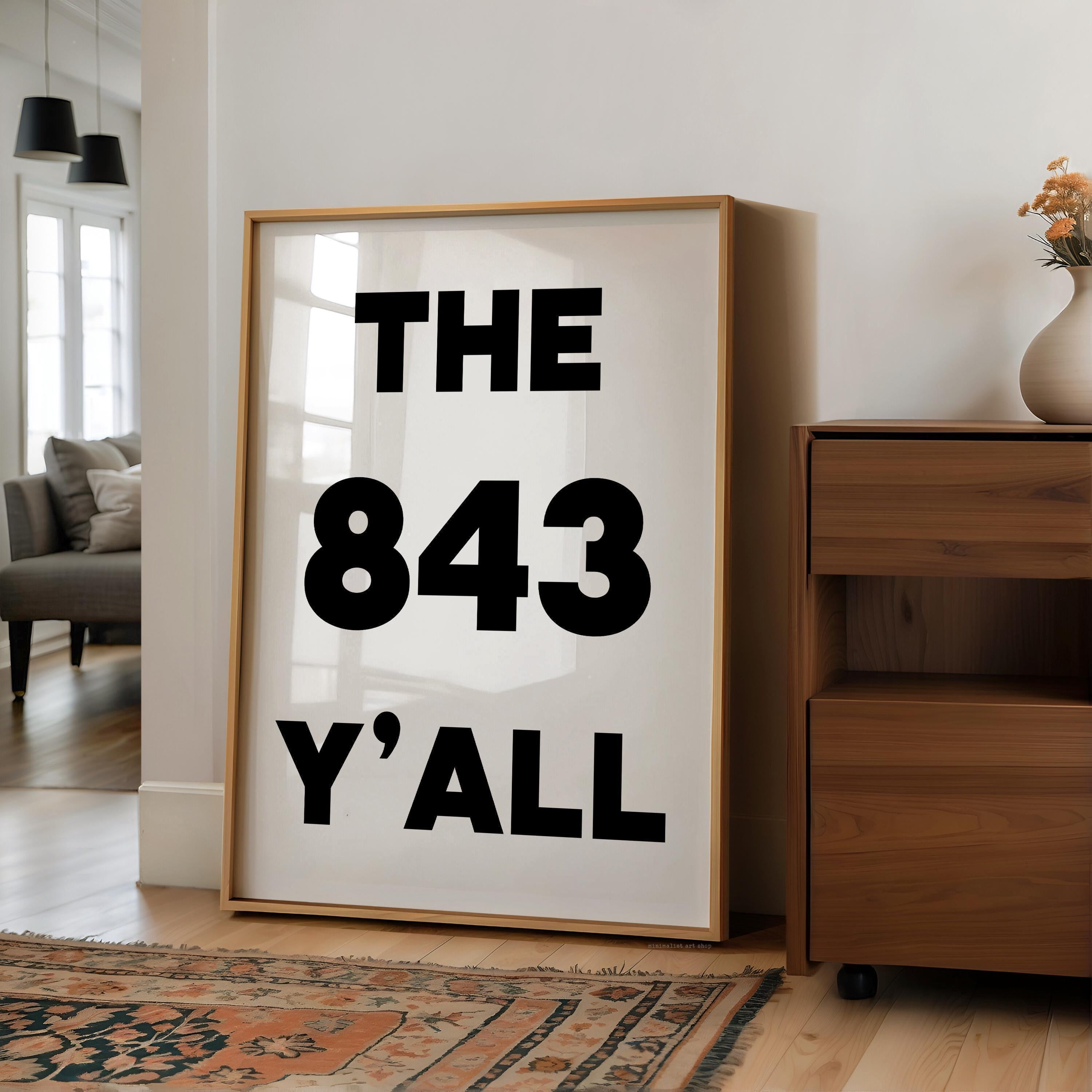 The 843 Y'all Minimalist Typography Art Print,  South Carolina Area Code,  Charleston,  Low Country,  Hilton Head,  Myrtle Beach