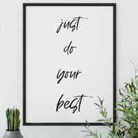 Just Do Your Best Typography Print,  Inspirational Print - Encouragement Print - Affirmation Print - Home Wall Decor - Minimalist Decor