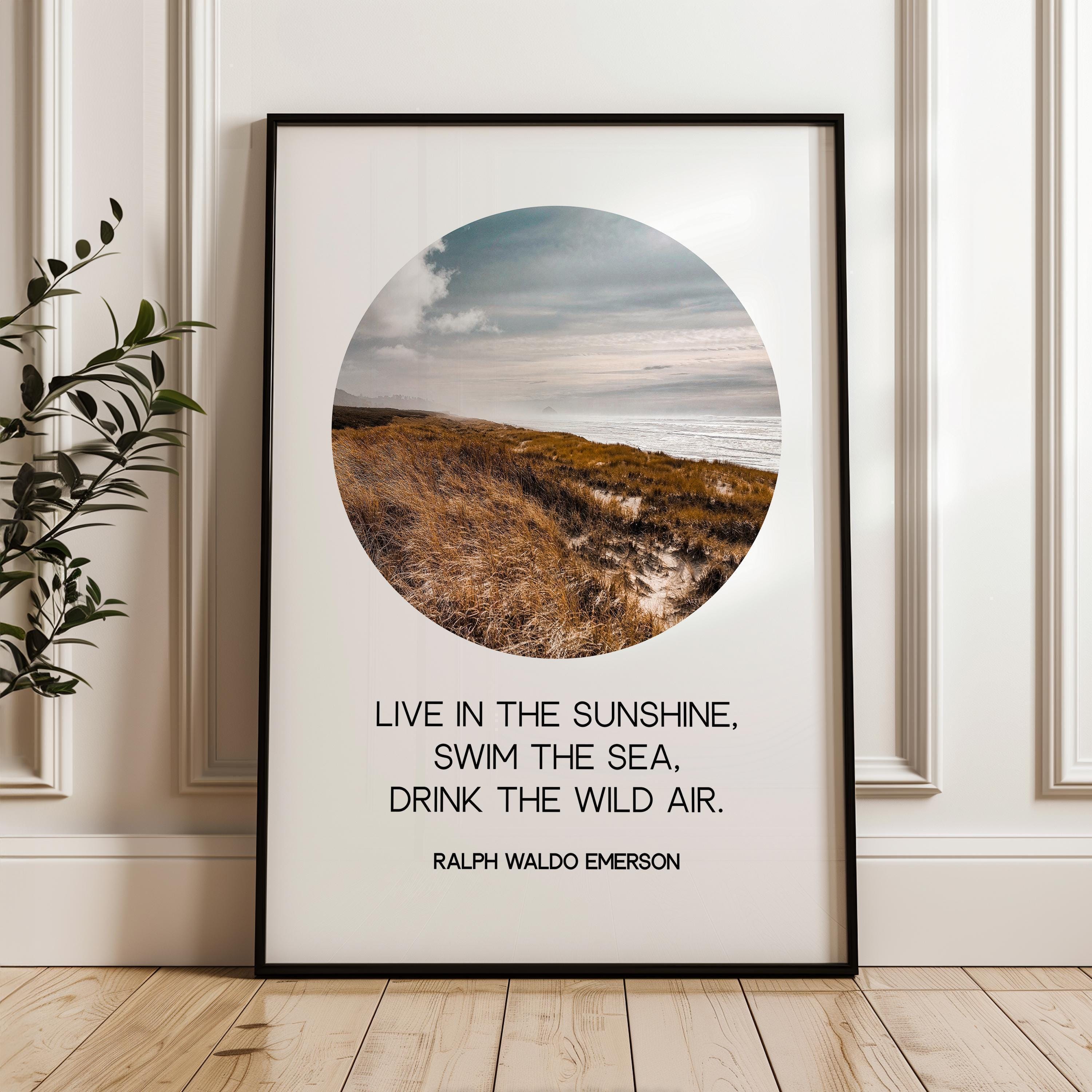 Live in the sunshine, swim the sea, drink the wild air.,  Ralph Waldo Emerson Quote,  Oregon Coast,  Typography Art Print (1860)