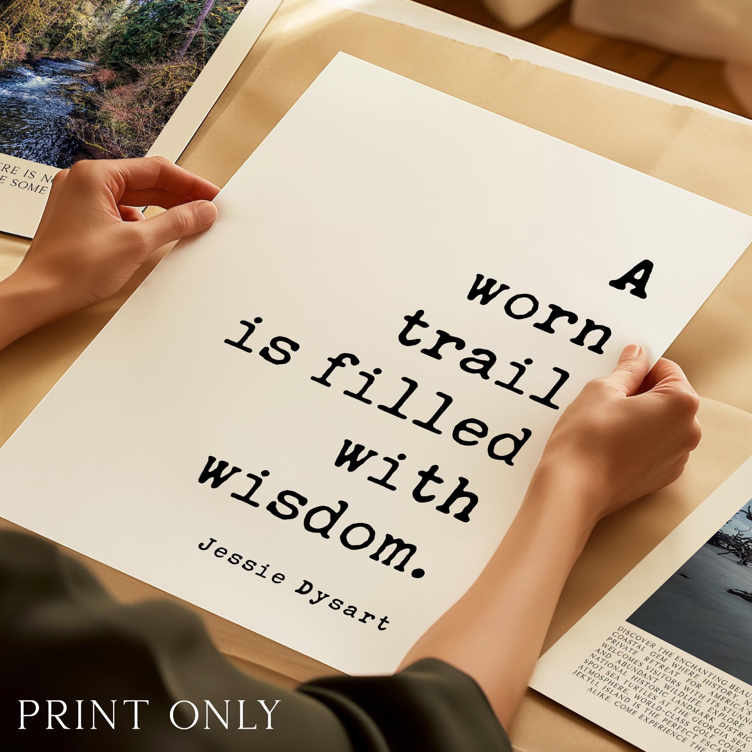 Hiking Quote Wall Art, A Worn Trail Is Filled With Wisdom, Original Jessie Dysart Print