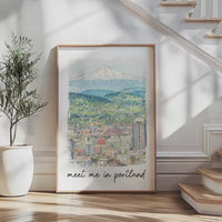 Meet Me in Portland Print,  Portland Skyline Art with Mount Hood - Travel Wall Decor