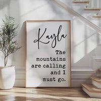 The Mountains are Calling and I Must Go • John Muir Quote • Personalized Typography Art Print
