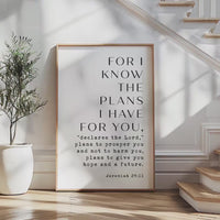 For I Know The Plans I Have For You • Jeremiah 29:11 • Typography Art Print