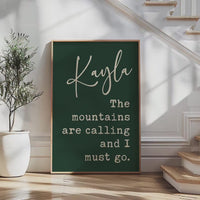The Mountains are Calling and I Must Go,  John Muir Quote,  Personalized Typography Art Print