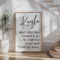 And Into The Forest I Go,  John Muir Quote,  Personalized Typography Art Print