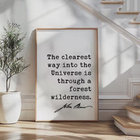 Nature Wall Art: The Clearest Way Into The Universe,  John Muir Quote