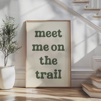 Meet Me on the Trail Wall Art,  Hiking Typography Print,  Outdoor Adventure Home Decor