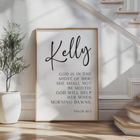 Psalm 46:5,  God is in the midst of her; she shall not be moved; God will help her when morning dawns.,  Personalized Typography Art Print