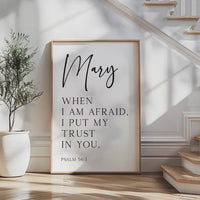 When I Am Afraid,  Psalm 56:3,  Personalized Typography Art Print