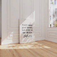 Visit many good books, but live in the Bible. Charles Spurgeon Quote • Canvas Art Print • Christian • Religion • Spiritual • Faith