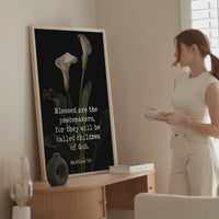 Blessed are the peacemakers, for they will be called children of God. Matthew 5:9  Typography Art Print featuring Calla Lilies by Lambdin