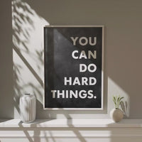You Can Do Hard Things. Quote Typography Art Print • Inspirational • Fitness • Sports • Entrepreneur • Gift
