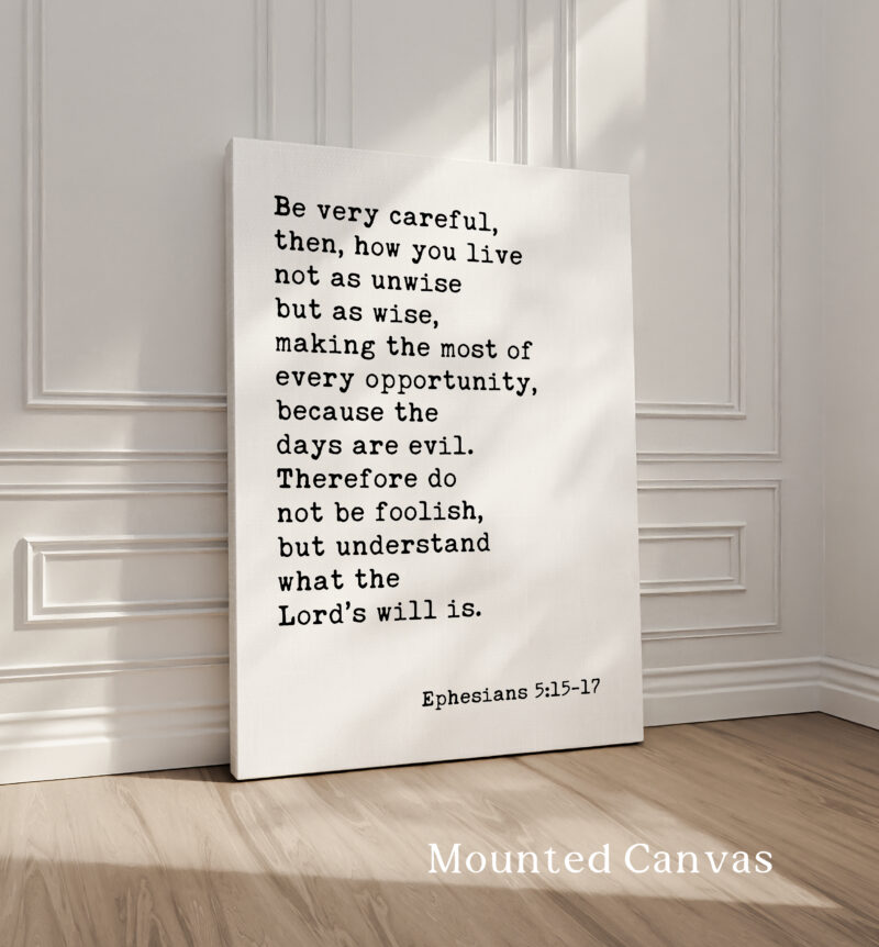 Ephesians 5:15-17 Be very careful, then, how you live... Typography Art Print • Religious Scripture • Christian • Bible Verse - Image 2