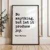 Do anything, but let it produce joy. • Walt Whitman Quote • Leaves of Grass • Typography Art Print