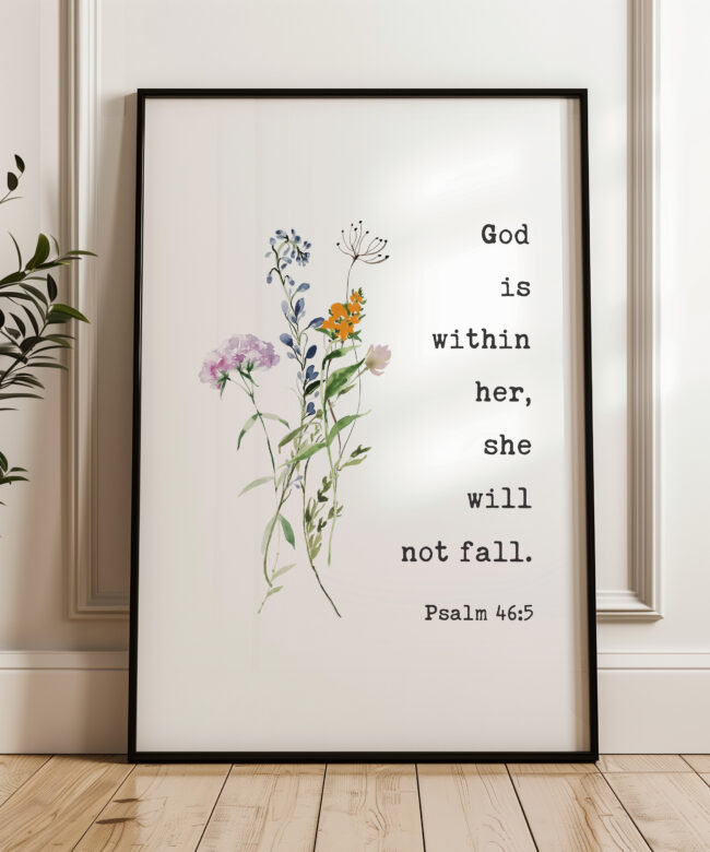 Psalm 46:5 God is within her, she will not fall. Typography Art Print with Wildflowers • Faith • Gift • Christian