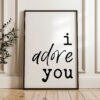 I Adore You Typography Print