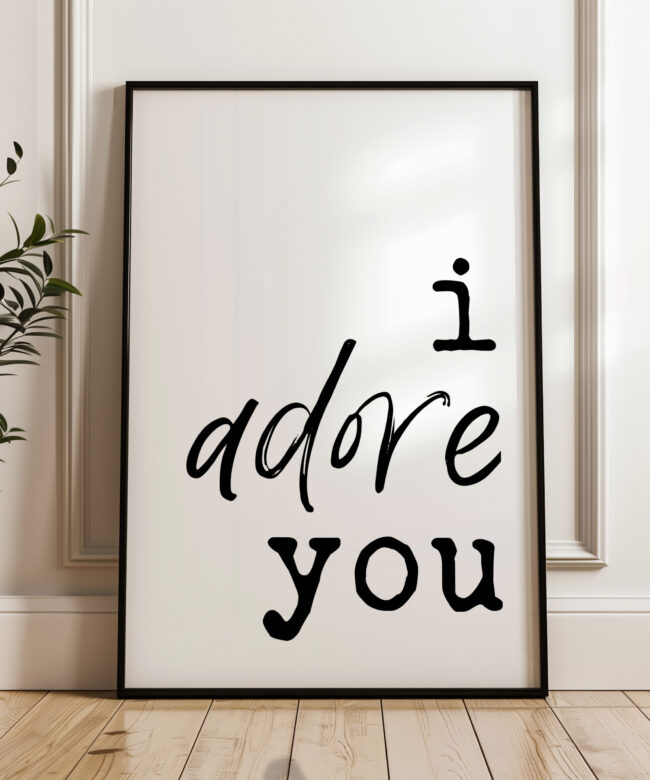 I Adore You Typography Print