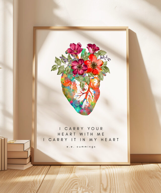 I Carry Your Heart With Me I Carry It In My Heart • E.E. Cummings Quote with Heart Flowers • Typography Art Print