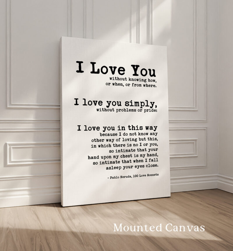 I Love You Without Knowing How • Pablo Neruda Poem • Typography Art Print • Anniversary Gift • Wedding • 100 Love Sonnets - Image 2