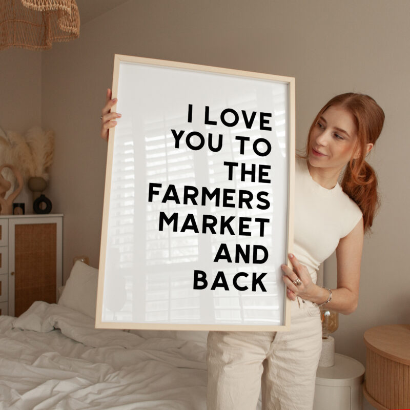 I Love You To The Farmers Market and Back Typography Art Print