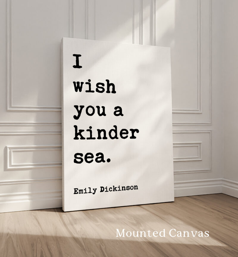 I wish you a kinder sea. • Emily Dickinson Quote • Typography Art Print - Image 2