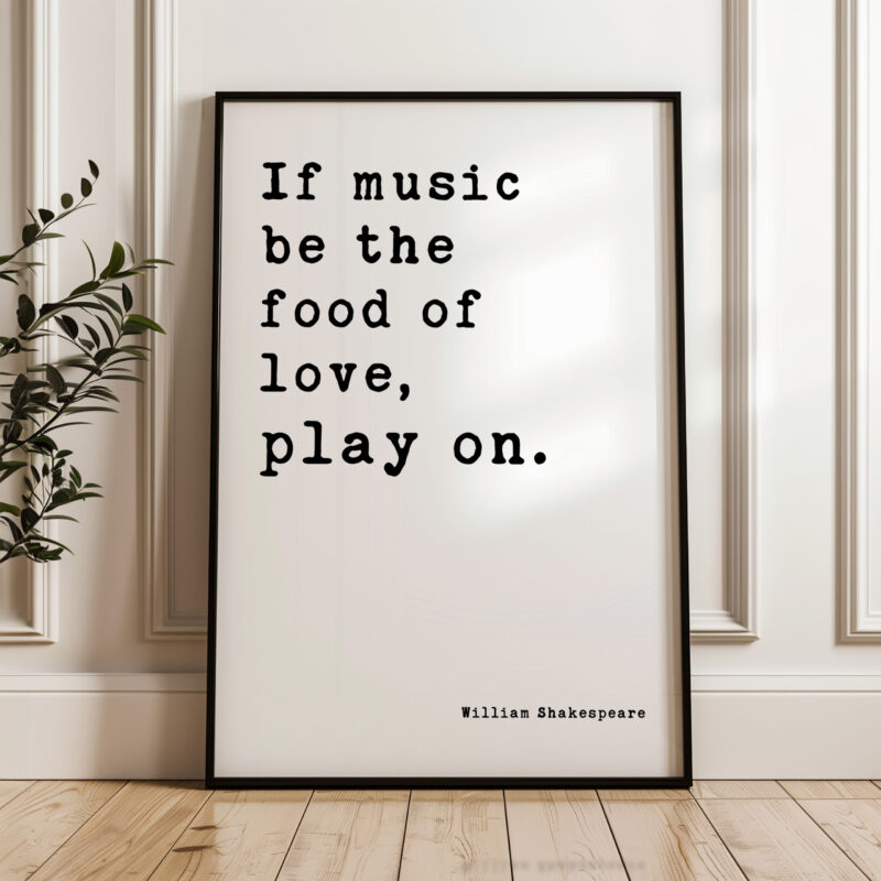 If music be the food of love, play on. • Twelfth Night • William Shakespeare Quote • Typography Art Print • Love • Romance • Wedding