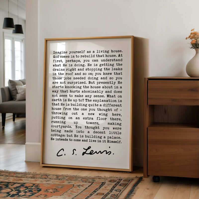 Imagine Yourself as a Living House. • C.S. Lewis Quote • Mere Christianity - Image 6