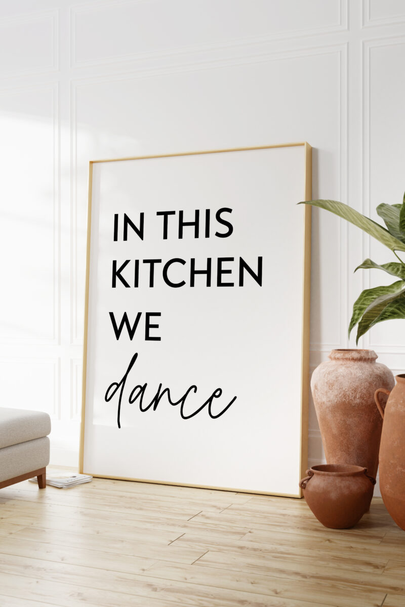 In This Kitchen We Dance Typography Art Print
