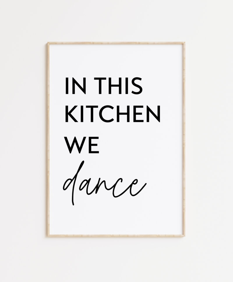 In This Kitchen We Dance Typography Art Print