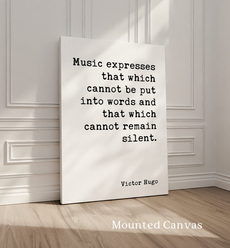 Music expresses that which cannot be put into words and that which cannot remain silent • Victor Hugo Quote • Typography Art Print - Image 2