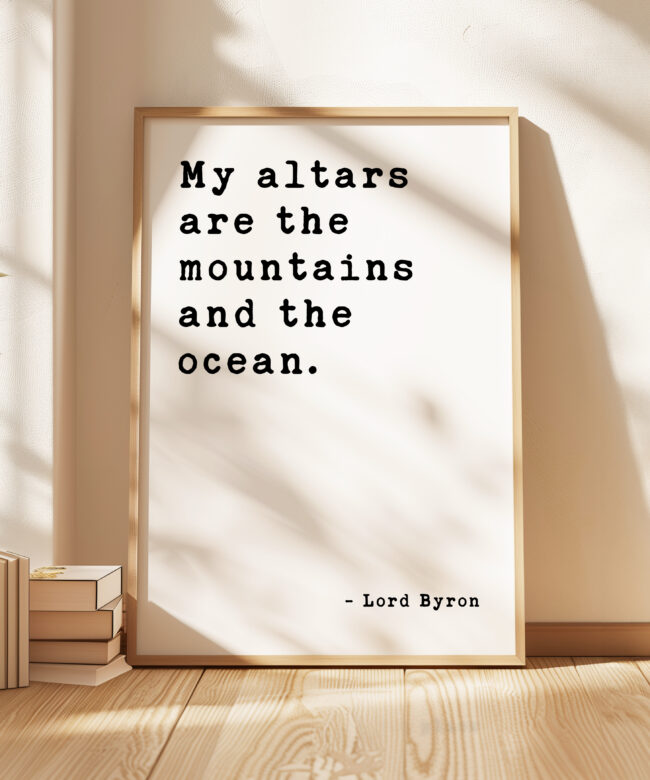 My altars are the mountains and the ocean. - Lord Byron Quote • Twilight Poem Typography Art Print