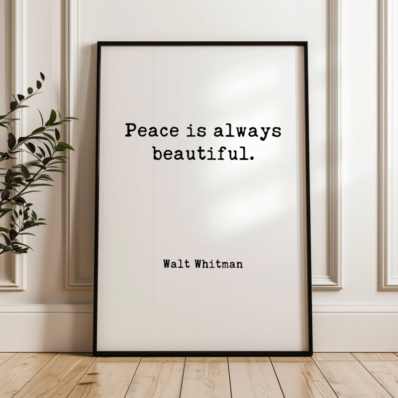 Peace is Always Beautiful. Walt Whitman Quote Typography Art Print