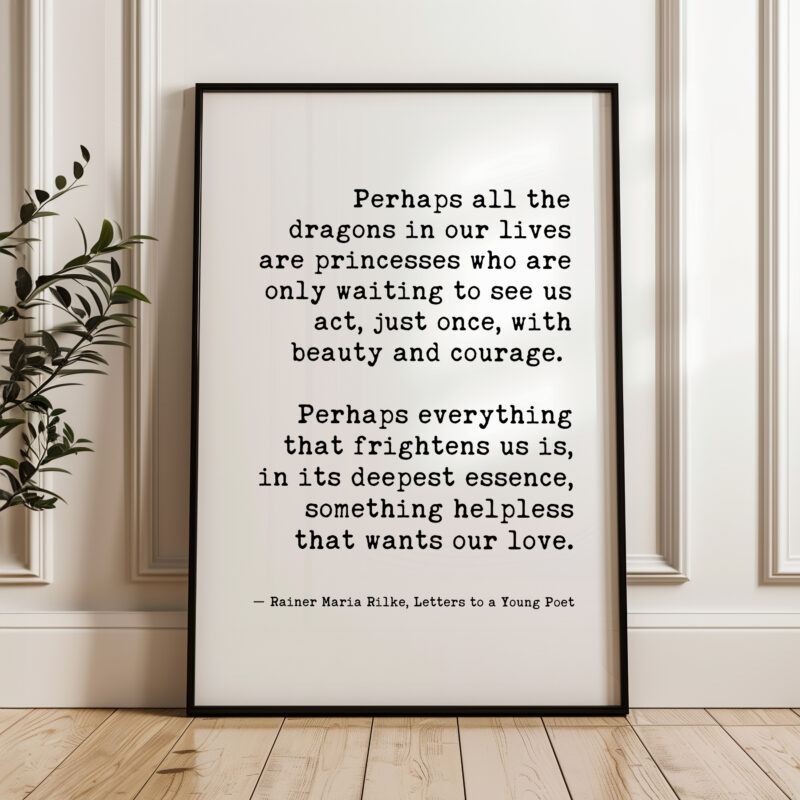 Perhaps All the Dragons in our Lives by Rainer Maria Rilke Typography Art Print