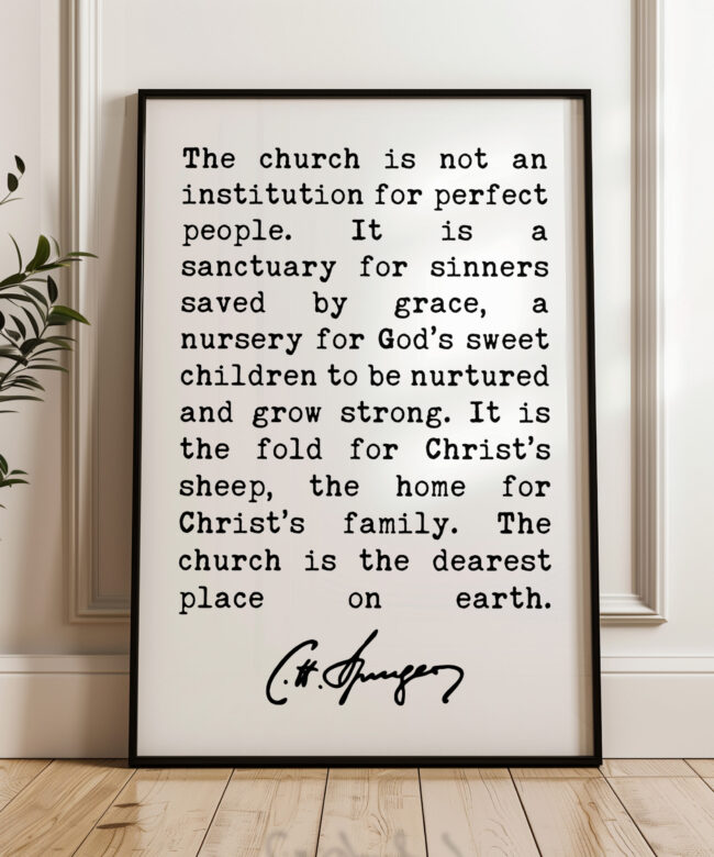 Charles Spurgeon Quote The Church is not an institution for perfect people Art Print