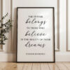 The future belongs to those who believe in the beauty of their dreams. Eleanor Roosevelt Quote • Typography Art Print • Inspiration