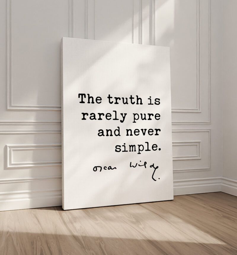 The truth is rarely pure and never simple. • Oscar Wilde Quote, The Importance of Being Earnest Typography Art Print - Image 2