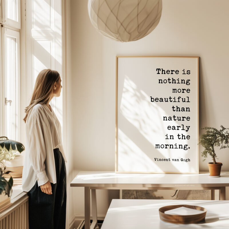 There Is Nothing More Beautiful Than Nature Early In The Morning • Vincent van Gogh Quote • Typography Art Print • Nature Lover - Image 4
