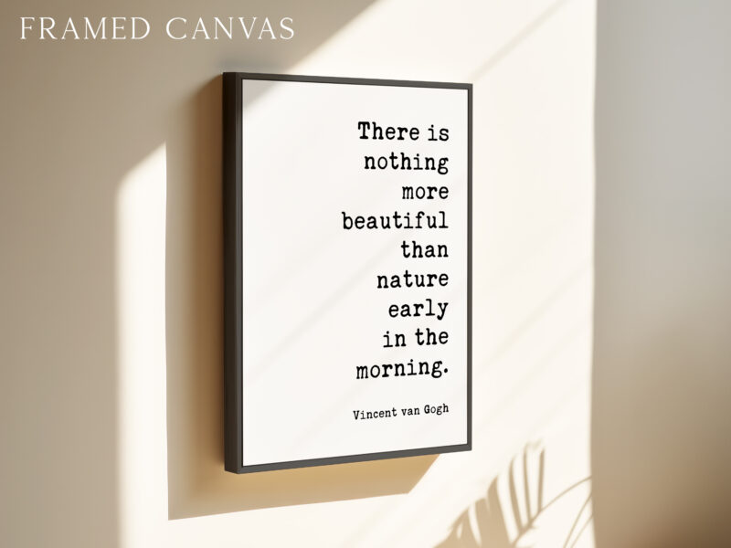 There Is Nothing More Beautiful Than Nature Early In The Morning • Vincent van Gogh Quote • Typography Art Print • Nature Lover - Image 3