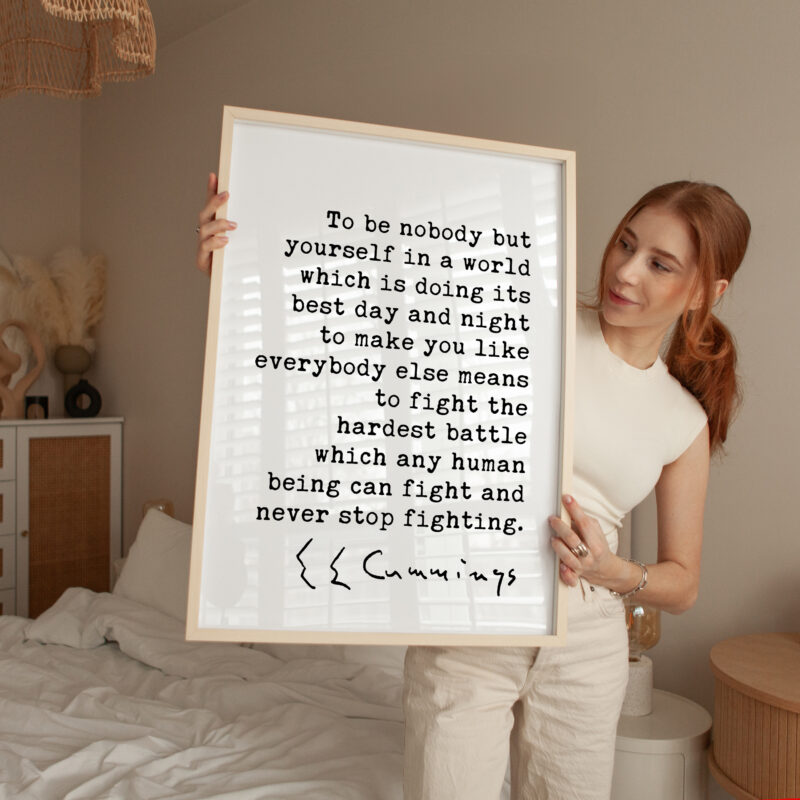 E.E. Cummings Quote - To be nobody but yourself in a world. Typography Art Print