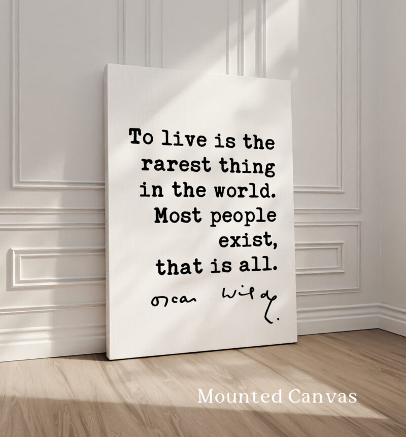 To live is the rarest thing in the world. Most people exist, that is all. • Oscar Wilde Quote • Typography Art Print - Image 2