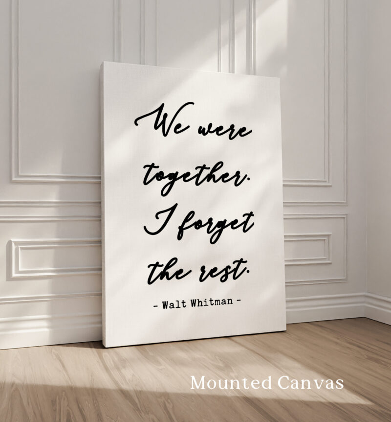 We Were Together. I Forget The Rest • Walt Whitman Quote • Typography Art Print • Wedding • Anniversary - Image 2