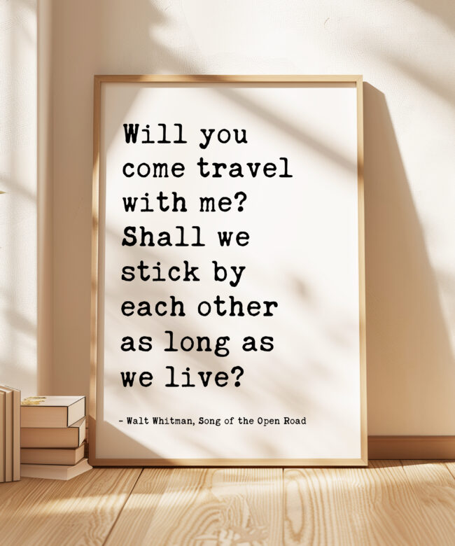 Will You Come Travel With Me? - Walt Whitman Quote Typography Art Print