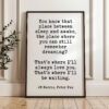 You know that place between sleep and awake, that place where you still remember dreaming? • JM Barrie • Peter Pan • Typography Art Print